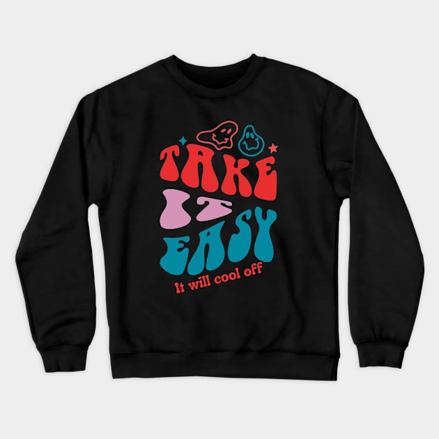 Take it easy Crewneck Sweatshirt by Kings Court